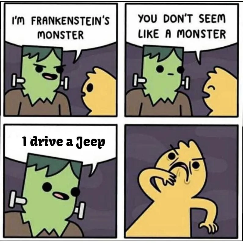 Jeep Wrangler JL Let me see some Jeep memes. Here’s some I made but I’m lacking creativity. 8996968A-087E-45D4-897E-57ECDEDF53BB
