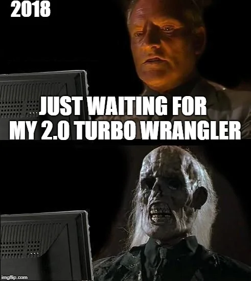 Jeep Wrangler JL Let me see some Jeep memes. Here’s some I made but I’m lacking creativity. 2sxkyc