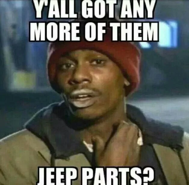 Jeep Wrangler JL Jeep humor waiting room ( ** NO POLITICS ** ) BCF63CC4-7367-4D8C-88B7-4CE1A8D48B9D