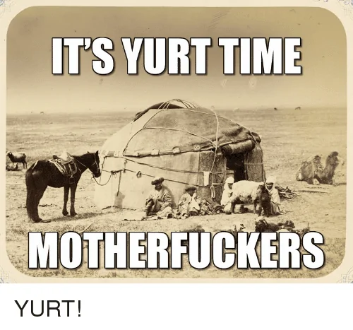 Jeep Wrangler JL Jeep humor waiting room ( ** NO POLITICS ** ) its-yurttime-motherfuckers-yurt-41298877