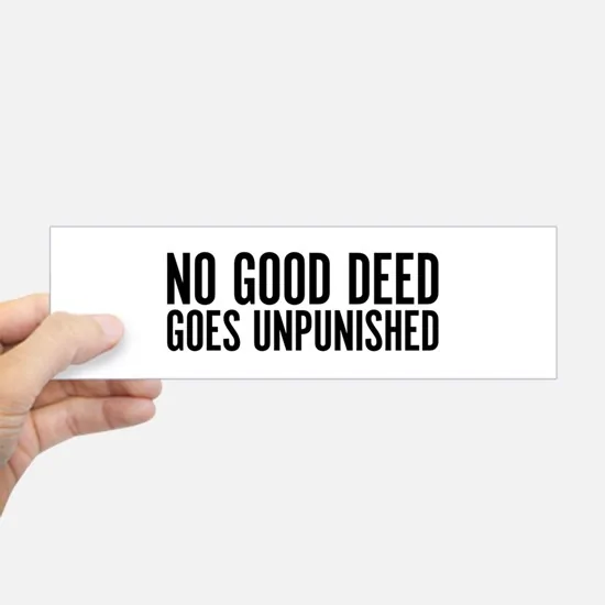 Jeep Wrangler JL 2 DOOR JL build/order discussions master thread no_good_deed_goes_unpunished_bumper_bumper_bumper_sticker