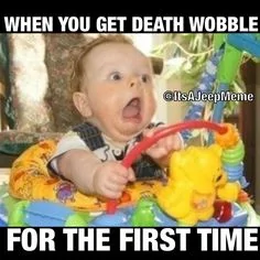 Jeep Wrangler JL Explain Death Wobble? d778dd29f233d0b4aeb8b896022504f1--jeep-humor-jeep-mem