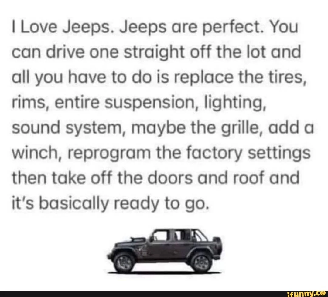 Jeep Wrangler JL So true ? 09B1C153-D8E5-457A-AEC3-53D443D5D088