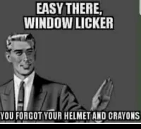 Jeep Wrangler JL why do people like poke? thumb_easy-there-window-licker-you-forgot-your-helmet-and-crayons-37140005