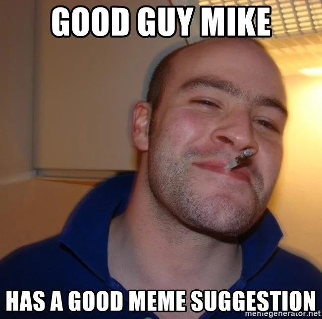 Jeep Wrangler JL Jeep humor waiting room ( ** NO POLITICS ** ) good-guy-mike-has-a-good-meme-suggestion