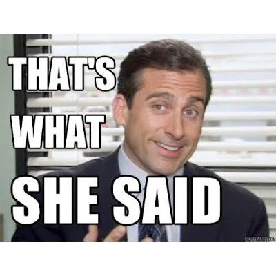 Jeep Wrangler JL Jeep humor waiting room ( ** NO POLITICS ** ) michael-scott-the-office-thats-what-she-said-meme_larg