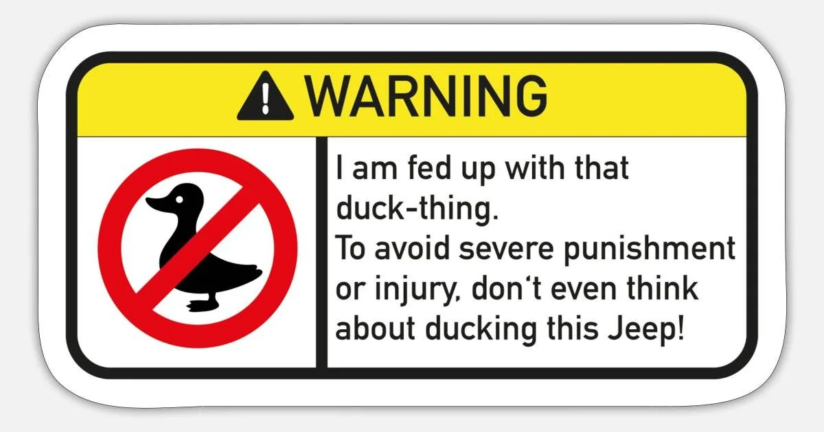 Jeep Wrangler JL Ducking History the-warning-stickers-do-not-duck-my-jeep-sticker